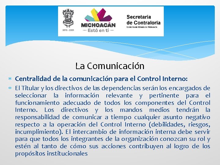 La Comunicación Centralidad de la comunicación para el Control Interno: El Titular y los