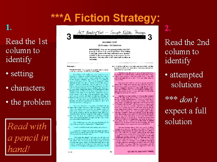 1. ***A Fiction Strategy: 2. Read the 1 st column to identify Read the