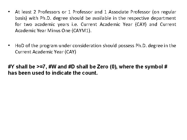  • At least 2 Professors or 1 Professor and 1 Associate Professor (on