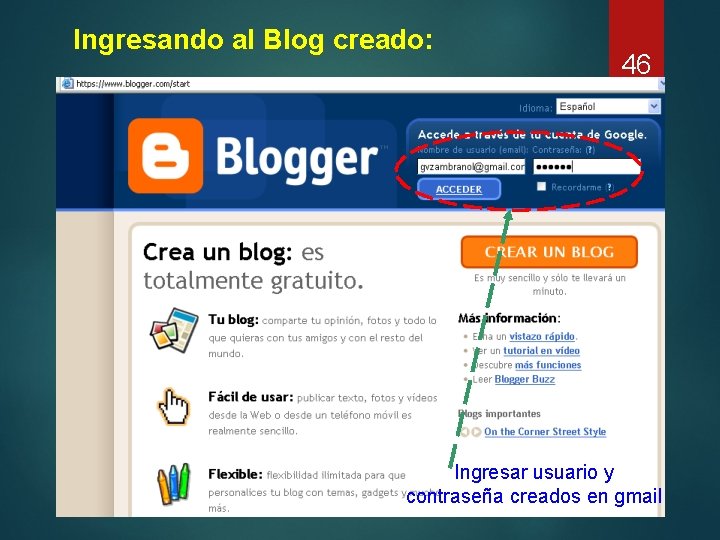 Ingresando al Blog creado: 46 Ingresar usuario y contraseña creados en gmail 