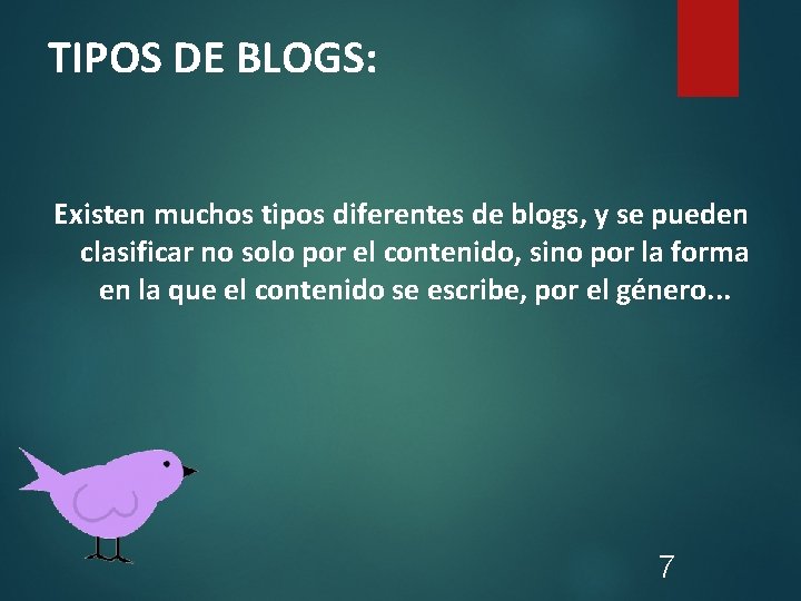 TIPOS DE BLOGS: Existen muchos tipos diferentes de blogs, y se pueden clasificar no
