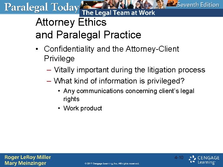 Attorney Ethics and Paralegal Practice • Confidentiality and the Attorney-Client Privilege – Vitally important