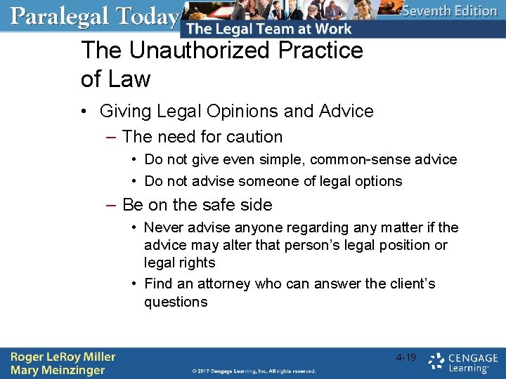 The Unauthorized Practice of Law • Giving Legal Opinions and Advice – The need