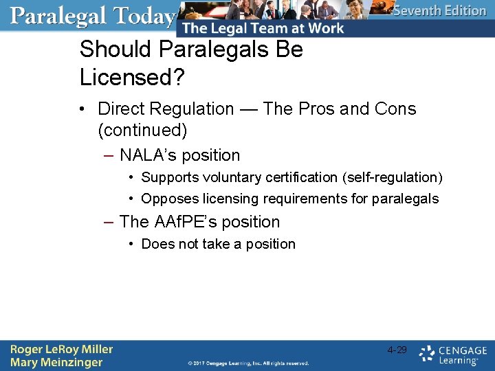 Should Paralegals Be Licensed? • Direct Regulation — The Pros and Cons (continued) –