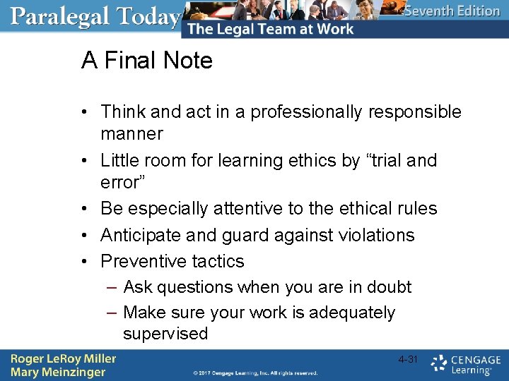A Final Note • Think and act in a professionally responsible manner • Little