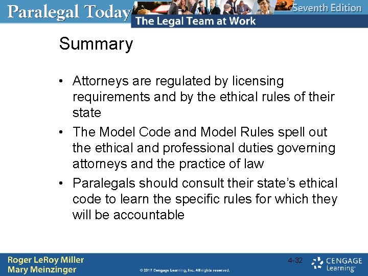 Summary • Attorneys are regulated by licensing requirements and by the ethical rules of