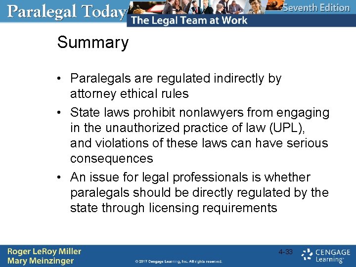 Summary • Paralegals are regulated indirectly by attorney ethical rules • State laws prohibit
