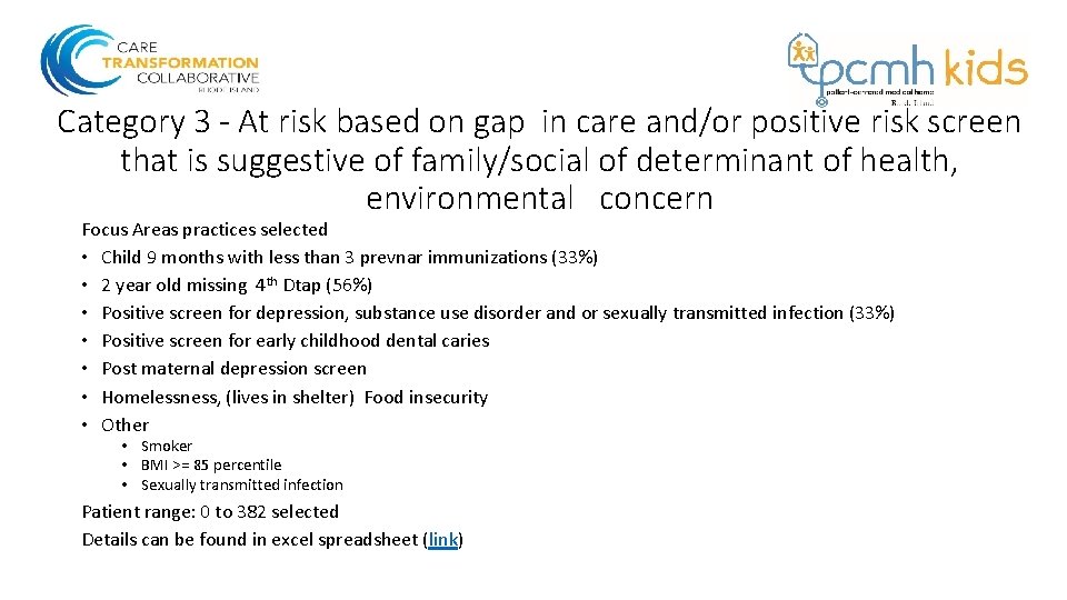 Category 3 - At risk based on gap in care and/or positive risk screen