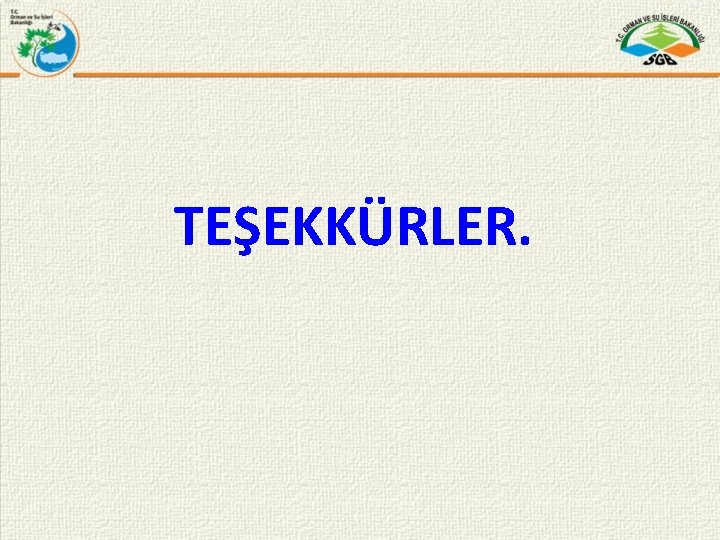 TEŞEKKÜRLER. 