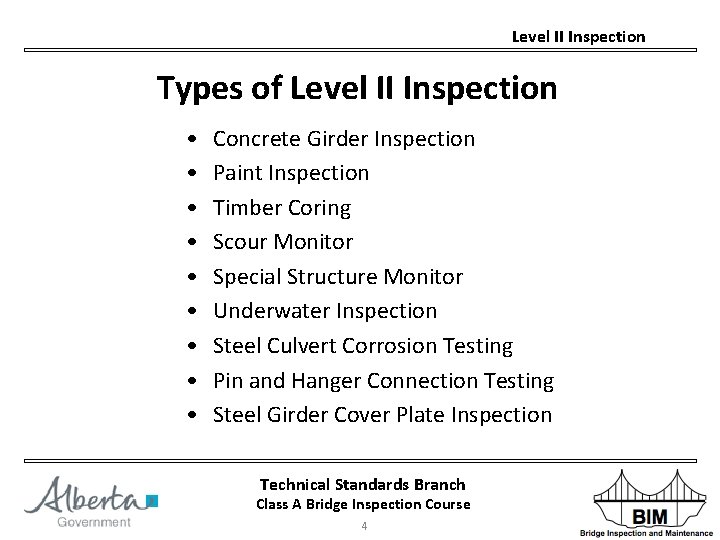 Level II Inspection Types of Level II Inspection • • • Concrete Girder Inspection