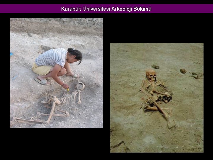 Karabük Üniversitesi Arkeoloji Bölümü Karabük Üniversitesi Arkeoloji Bölümü