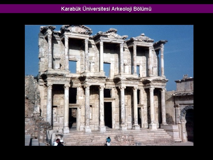Karabük Üniversitesi Arkeoloji Bölümü Karabük Üniversitesi Arkeoloji Bölümü