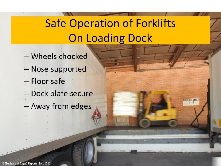 Safe Operation of Forklifts On Loading Dock – Wheels chocked – Nose supported –