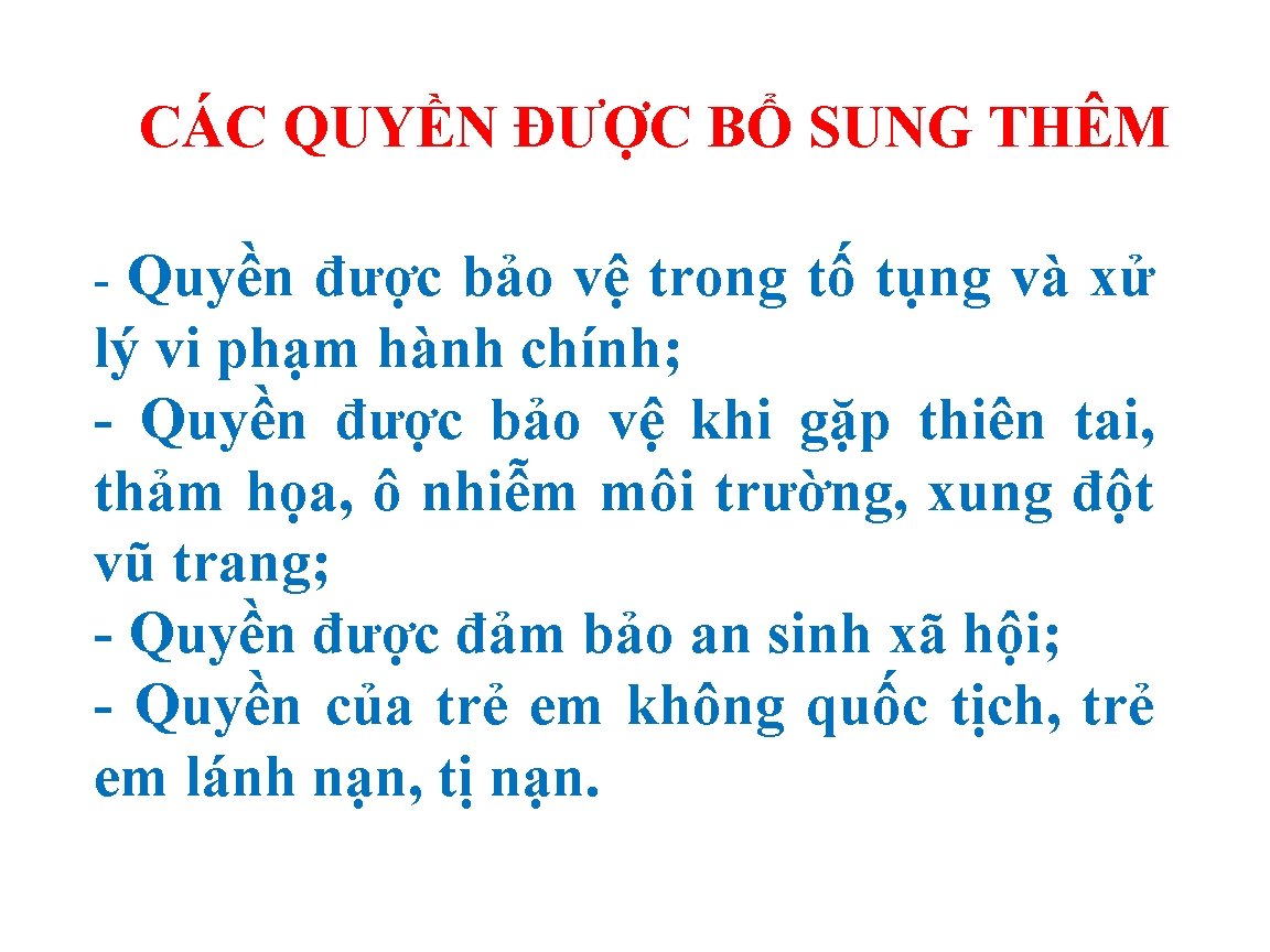 CÁC QUYỀN ĐƯỢC BỔ SUNG THÊM - Quyền được bảo vệ trong tố tụng