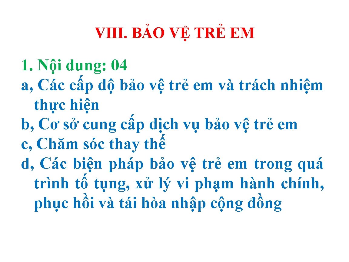 VIII. BẢO VỆ TRẺ EM 1. Nội dung: 04 a, Các cấp độ bảo