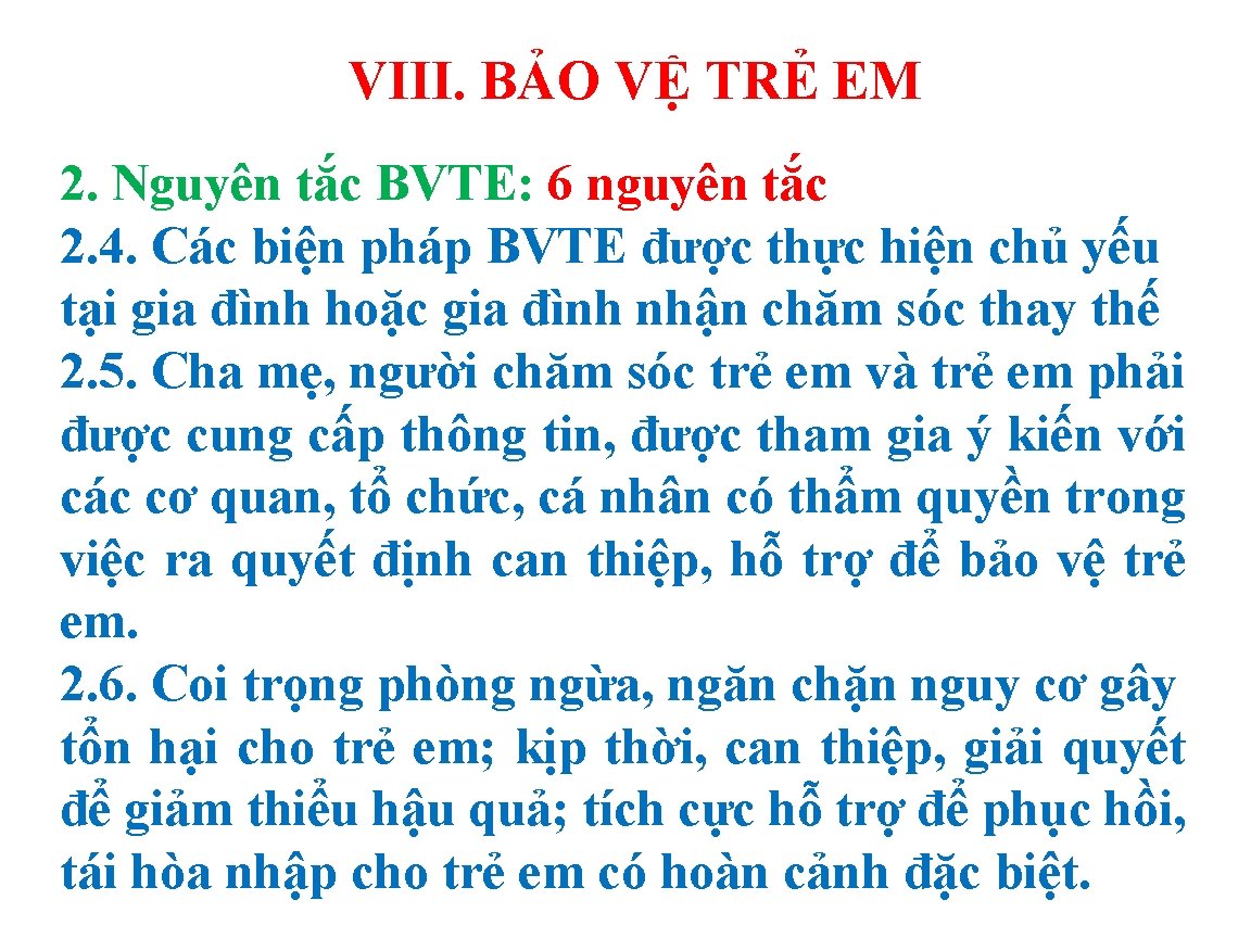 VIII. BẢO VỆ TRẺ EM 2. Nguyên tắc BVTE: 6 nguyên tắc 2. 4.