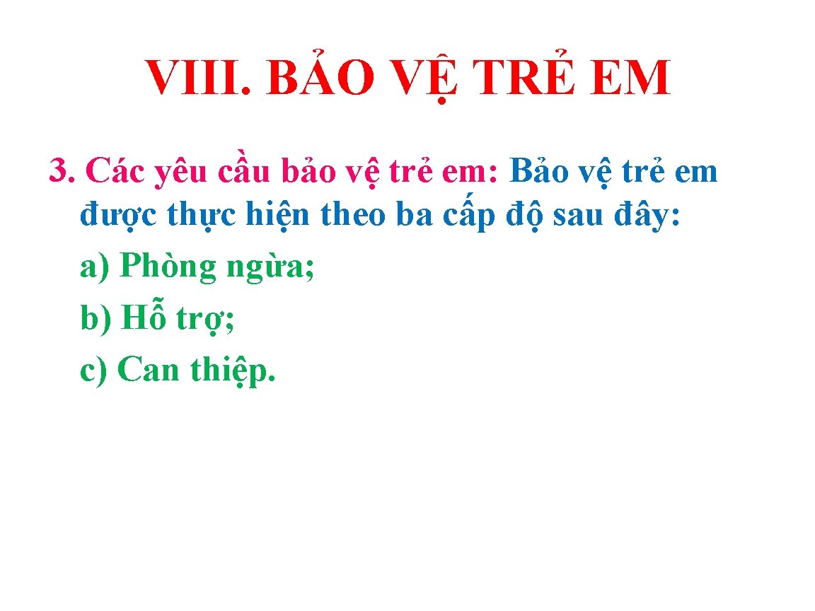 VIII. BẢO VỆ TRẺ EM 3. Các yêu cầu bảo vệ trẻ em: Bảo