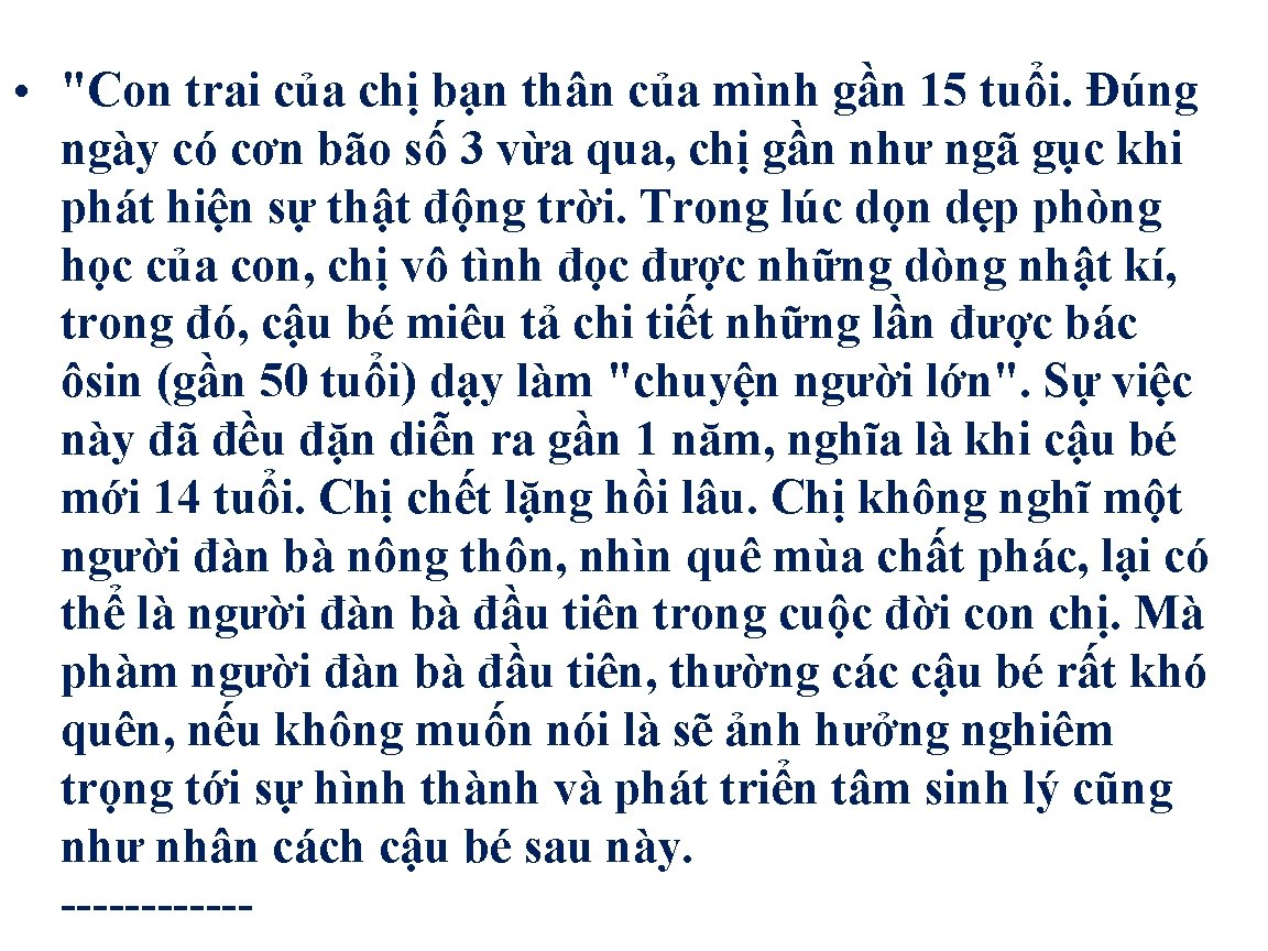  • "Con trai của chị bạn thân của mình gần 15 tuổi. Đúng