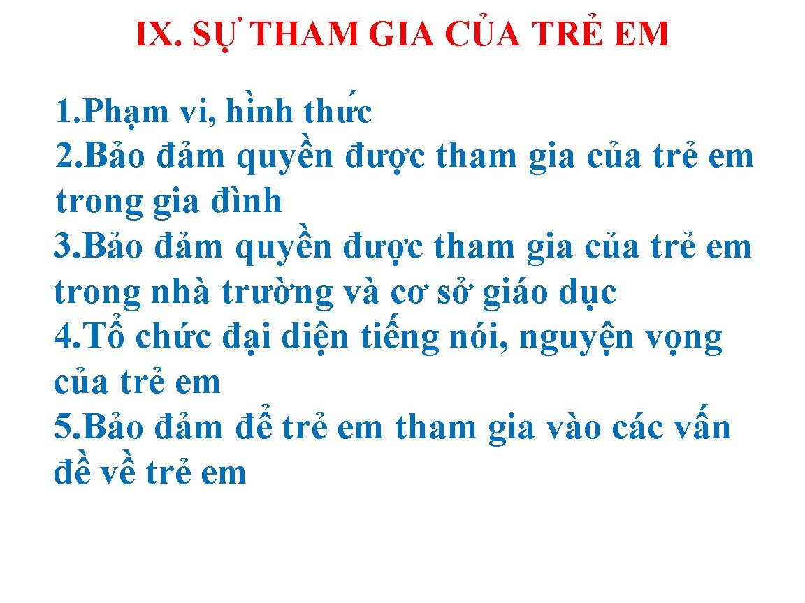 IX. SỰ THAM GIA CỦA TRẺ EM 1. Phạm vi, hi nh thư c