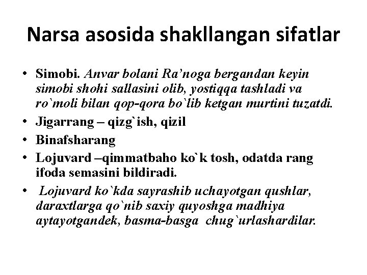 Narsa asosida shakllangan sifatlar • Simobi. Anvar bolani Ra’noga bergandan keyin simobi shohi sallasini