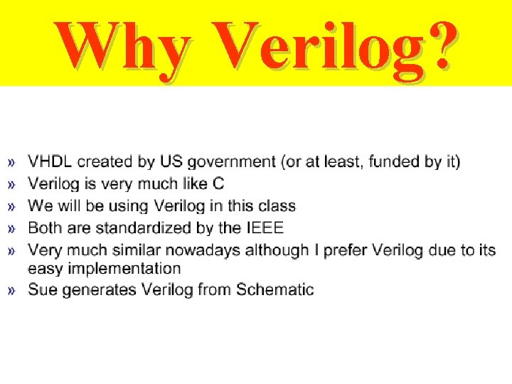 Why Verilog? 