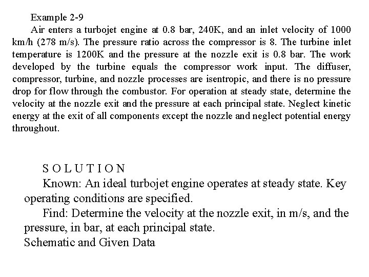 Example 2 9 Air enters a turbojet engine at 0. 8 bar, 240 K,