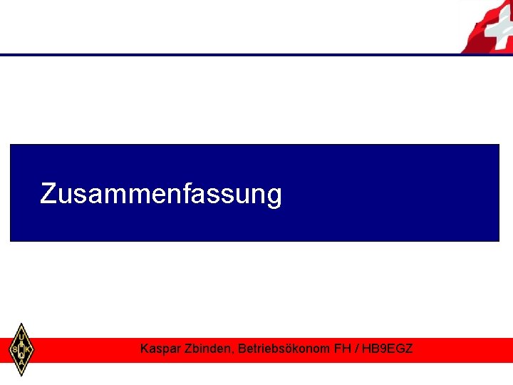 Zusammenfassung Kaspar Zbinden, Betriebsökonom FH / HB 9 EGZ 