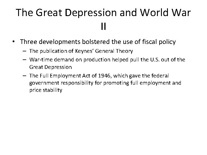 The Great Depression and World War II • Three developments bolstered the use of