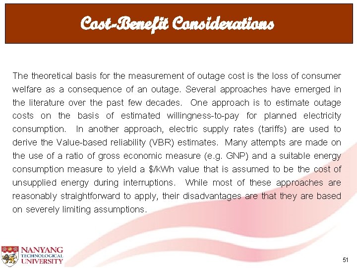 Cost-Benefit Considerations The theoretical basis for the measurement of outage cost is the loss