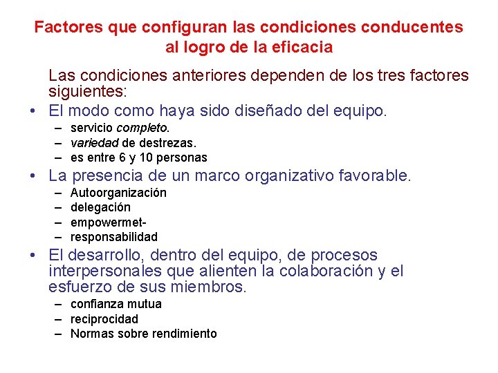 Factores que configuran las condiciones conducentes al logro de la eficacia Las condiciones anteriores