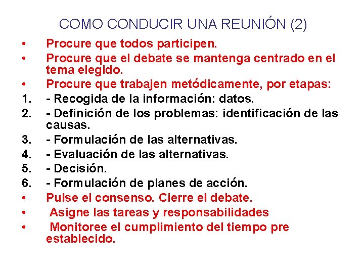 COMO CONDUCIR UNA REUNIÓN (2) • • • 1. 2. 3. 4. 5. 6.