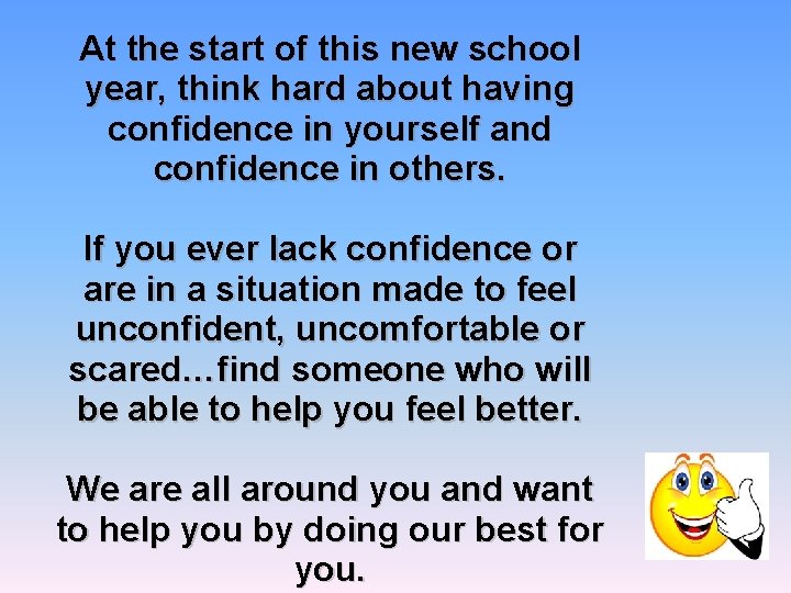 At the start of this new school year, think hard about having confidence in