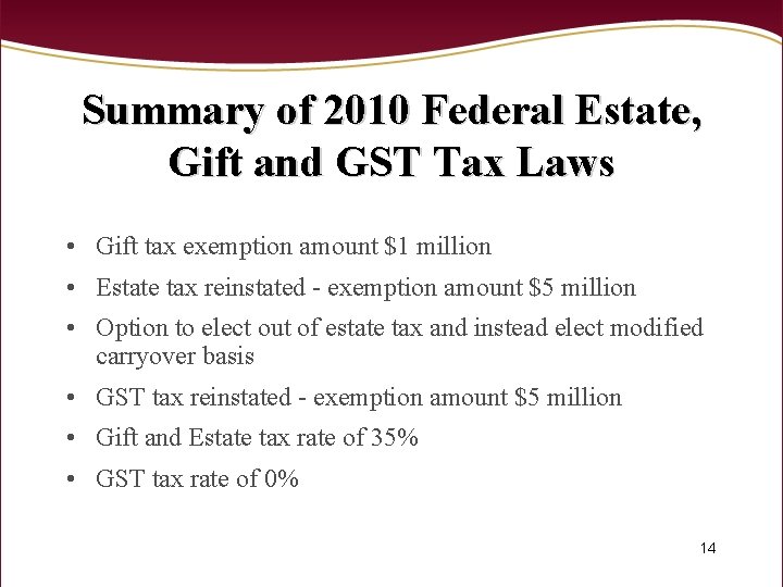 Summary of 2010 Federal Estate, Gift and GST Tax Laws • Gift tax exemption