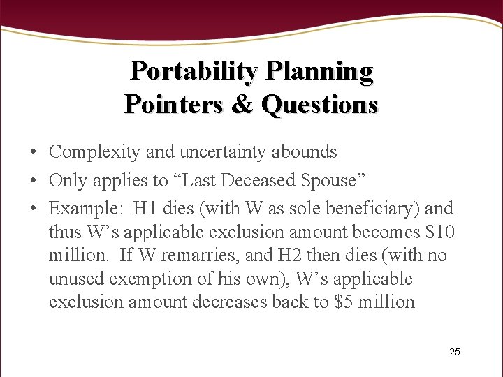 Portability Planning Pointers & Questions • Complexity and uncertainty abounds • Only applies to