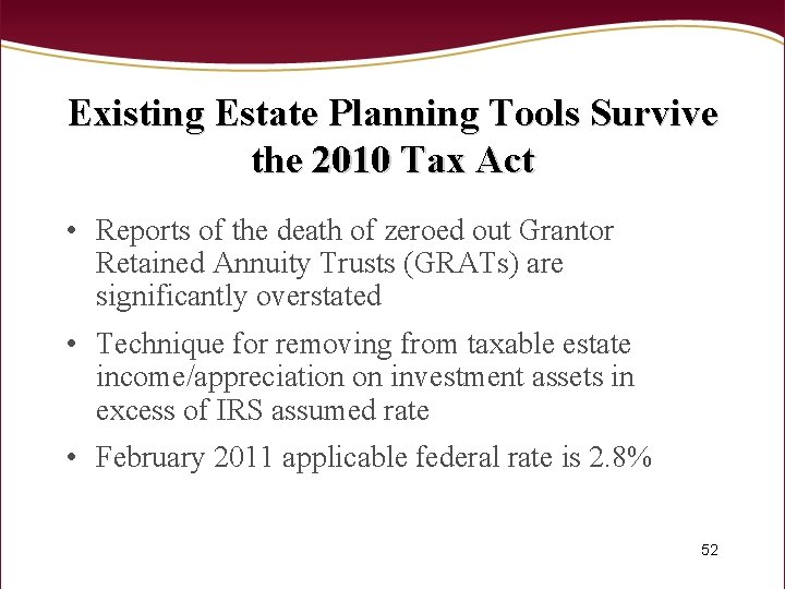 Existing Estate Planning Tools Survive the 2010 Tax Act • Reports of the death