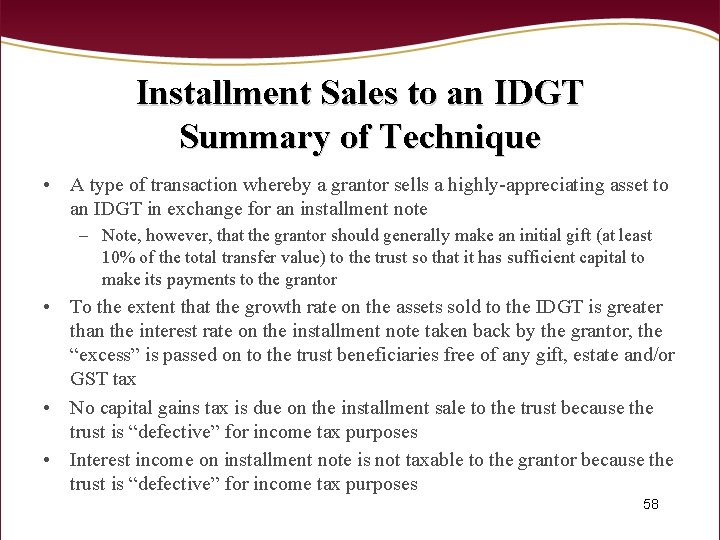 Installment Sales to an IDGT Summary of Technique • A type of transaction whereby