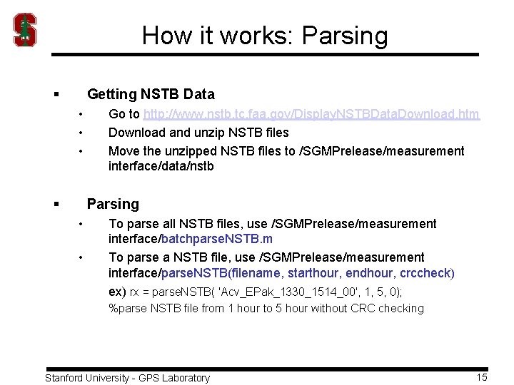 How it works: Parsing § Getting NSTB Data • • • § Go to