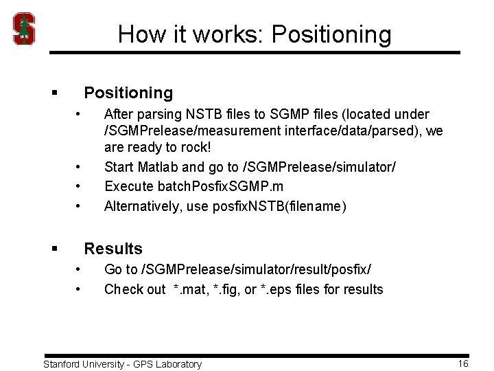 How it works: Positioning § Positioning • • § After parsing NSTB files to