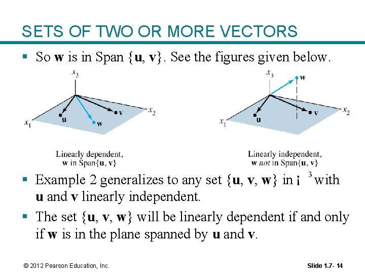 SETS OF TWO OR MORE VECTORS § So w is in Span {u, v}.