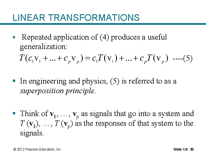 LINEAR TRANSFORMATIONS § Repeated application of (4) produces a useful generalization: ----(5) § In