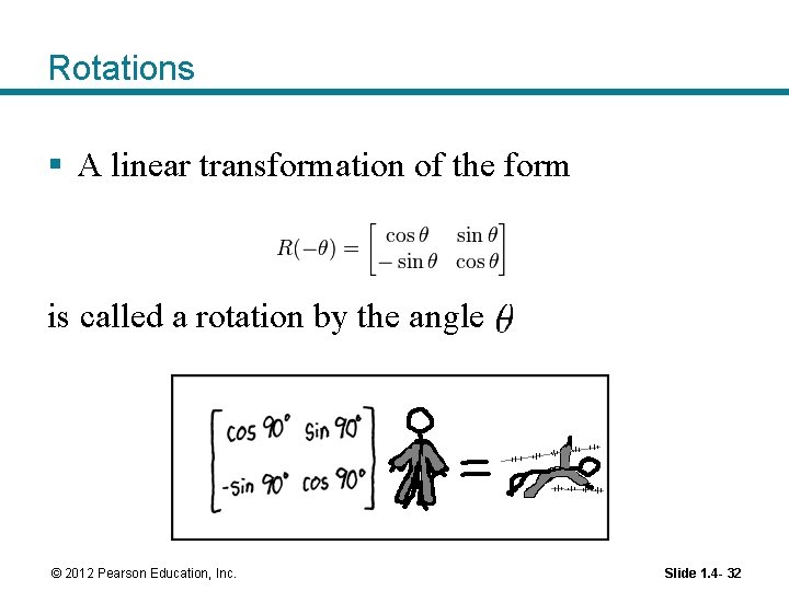 Rotations § A linear transformation of the form is called a rotation by the Rotations § A linear transformation of the form is called a rotation by the