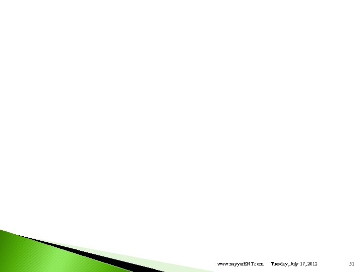 www. nayyar. ENT. com Tuesday, July 17, 2012 51 