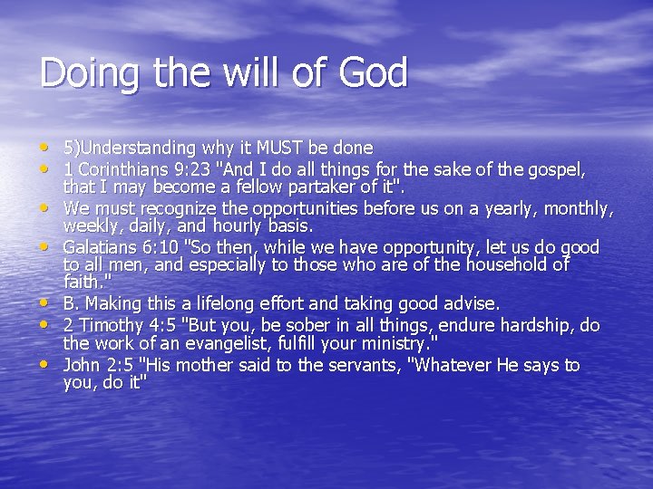 Doing the will of God • 5)Understanding why it MUST be done • 1