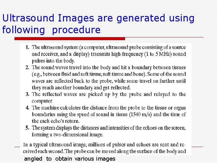 Ultrasound Images are generated using following procedure angled to obtain various images 