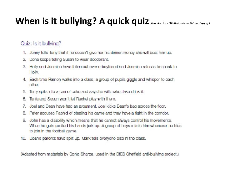 When is it bullying? A quick quiz Quiz taken from Df. ES SEAL Materials