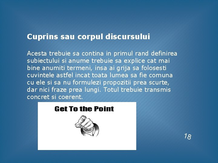 Cuprins sau corpul discursului Acesta trebuie sa contina in primul rand definirea subiectului si Cuprins sau corpul discursului Acesta trebuie sa contina in primul rand definirea subiectului si