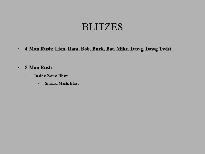 BLITZES • 4 Man Rush: Lion, Ram, Bob, Buck, Bat, Mike, Dawg Twist •