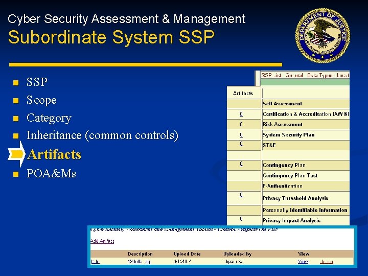 Cyber Security Assessment & Management Subordinate System SSP n n SSP Scope Category Inheritance