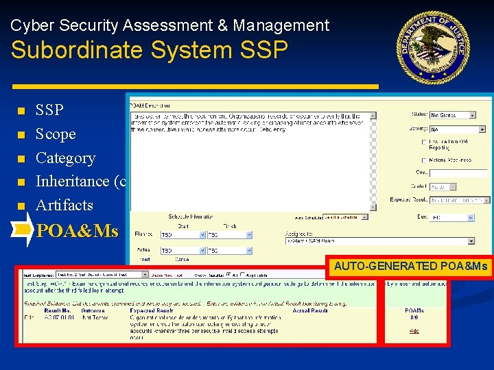 Cyber Security Assessment & Management Subordinate System SSP n n n SSP Scope Category