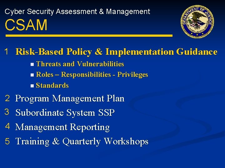 Cyber Security Assessment & Management CSAM 1 Risk-Based Policy & Implementation Guidance n Threats